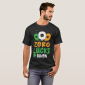 Zero Lucks Given Party St Patrick's Day Humor T-shirt (Voorkant volledig)