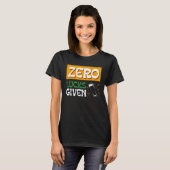 Zero Lucks Given St Patrick s Day St Paddys Day  1 T-shirt (Voorkant volledig)