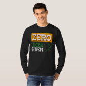 Zero Lucks Given St Patrick s Day St Paddys Day  2 T-shirt (Voorkant volledig)