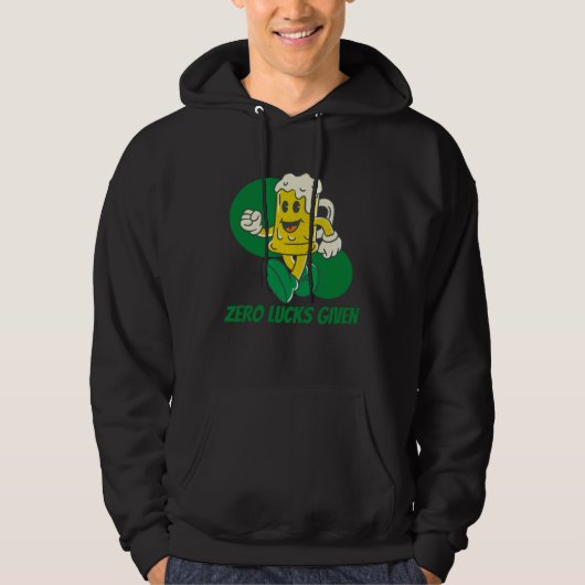 Zero Lucks Given St Patrick s Day St Paddys Day Hoodie (Voorkant)