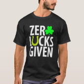 Zero Lucks heeft grappige Shamrock St Patricks Day T-shirt (Voorkant)