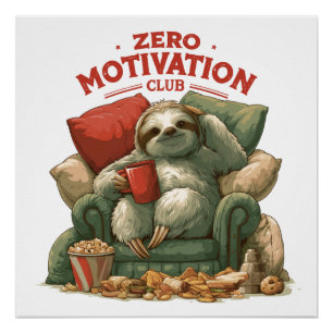 Zero Motivatie Club Luiaard Ontspant in Stoel Perfect Poster