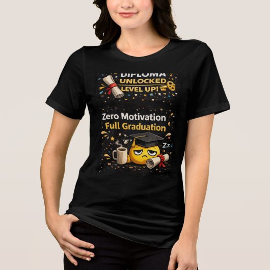 Zero Motivation Full Graduation Funny Shirt (Voorkant)