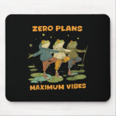 Zero Plans Maximum Vibes Funny Frog Hoodie Chill V Muismat (Voorkant)