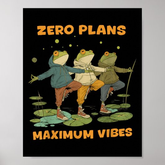 Zero Plans Maximum Vibes Funny Frog Hoodie Chill V Poster (Voorkant)