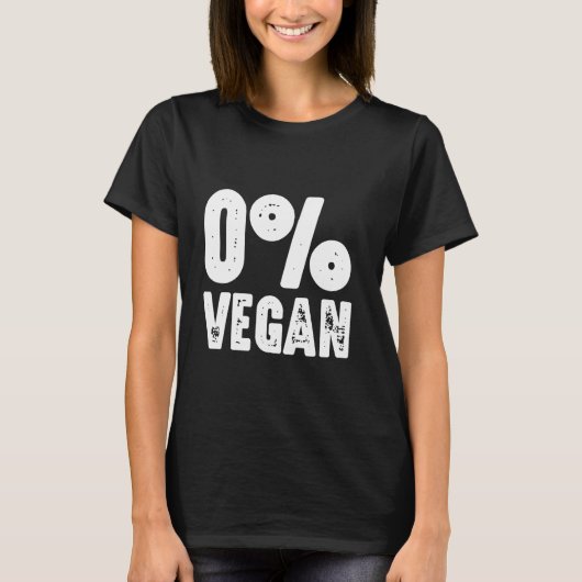 Zero Procent Vegan Funny Gezegde voor BBQ en grill T-shirt (Voorkant)