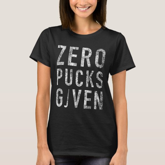 Zero Pucks Given Funny Rude Ice Hockey Stick Pun  T-shirt (Voorkant)