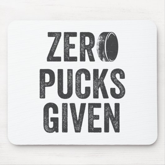 Zero Pucks Given Sarcastic Adult Hockey Men's Wome Muismat (Voorkant)