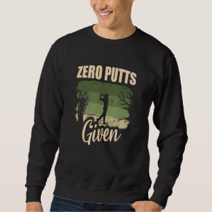 Zero Putts gegeven Golfer Golf Player Jokes Funny Trui