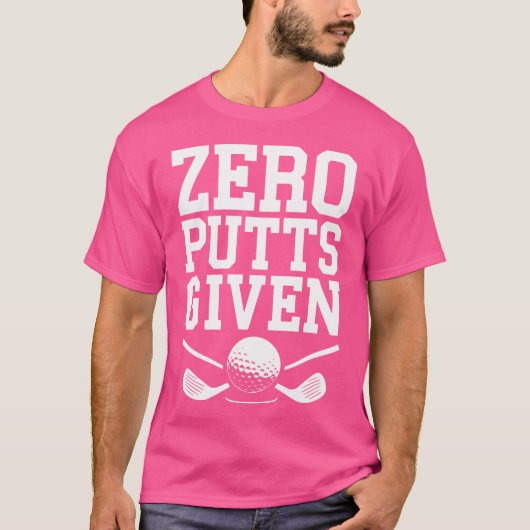 Zero Putts Gezien Shirt Grappige Golf Mannen Vrouw (Voorkant)