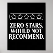 Zero Stars Would Not Recommend Humor Funny Sarcast Poster (Voorkant)