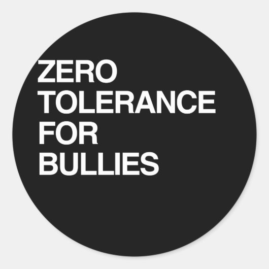 ZERO TOLERANCE FOR BULLIES RONDE STICKER (Voorkant)