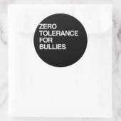 ZERO TOLERANCE FOR BULLIES RONDE STICKER (Tas)