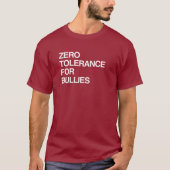 ZERO TOLERANCE FOR BULLIES T-SHIRT (Voorkant)