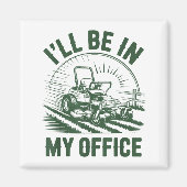 Zero-turn Lawn Mower Dad Funny I'll Be In Office M Magneet (Voorkant)