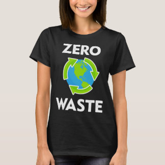 Zero Waste Aarddag Milieu Leraar Anti P T-shirt