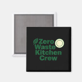 Zero Waste Kitchen Crew Sustainability Design  Magneet (Voorkant / Achterkant)