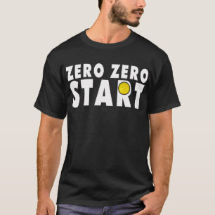 Zero Zero Start Pickleball Shirt Pickleball Gift