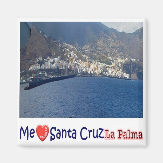 ZES079 LA PALMA, SANTA CRUZ, IK HOU VAN. Fridge Magneet (Voorkant)