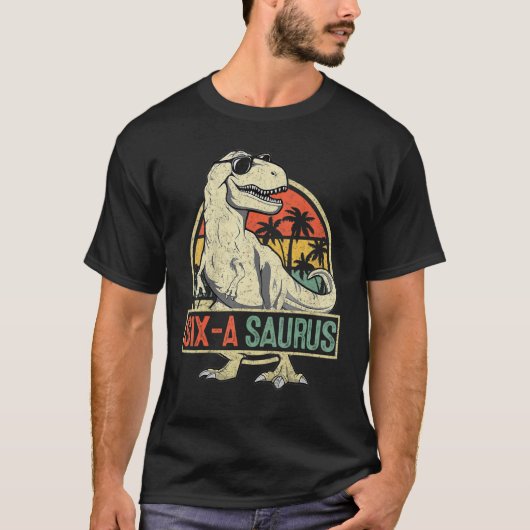 Zes A Saurus Verjaardag Rex 6 Jaar Oud Dino 6e Din T-shirt (Voorkant)