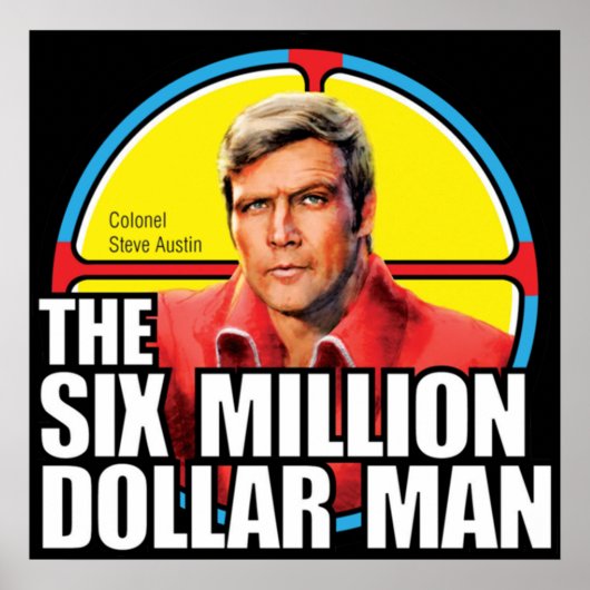 Zes miljoen dollar Man - Steve Austin Sticker Ho Poster (Voorkant)