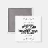 "Zes onmogelijke dingen" Alice in Wonderland Magne Magneet (Voorkant / Achterkant)