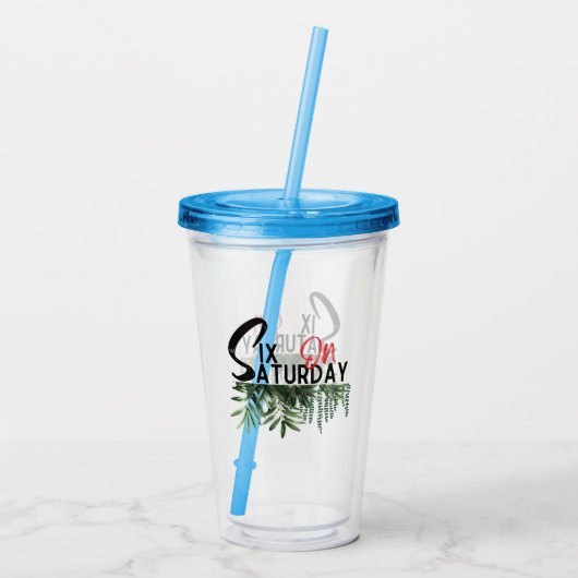 Zes op zaterdag.w acryl drinkbeker (Achterkant)