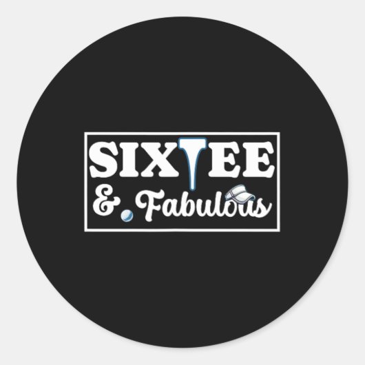 Zes T-shirt Golfverjaardag 60ste verjaardag Vrouwe Ronde Sticker (Voorkant)