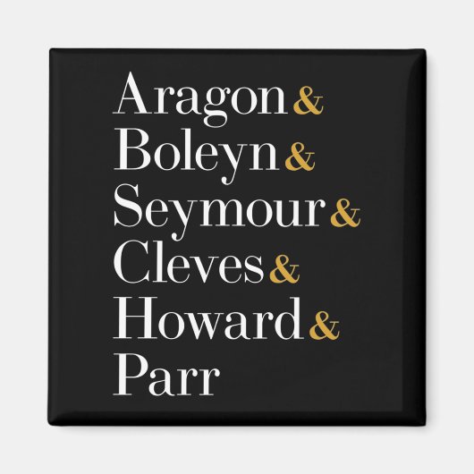 Zes van de Musical Queens - Ampersand Names T-Shir Magneet (Voorkant)