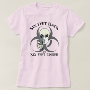 Zes voet terug of zes voet onder T-shirt