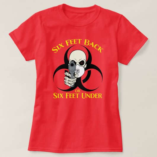 Zes voet terug of zes voet onder T-shirt (Design voorkant)