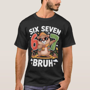 Zes Zeven 67 Bruh Grondhoer Dabbende Grappige 6 7 T-shirt