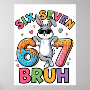 Zes Zeven 67 Bruh Pasen Konijn Meme T-Shirt Grappi Poster