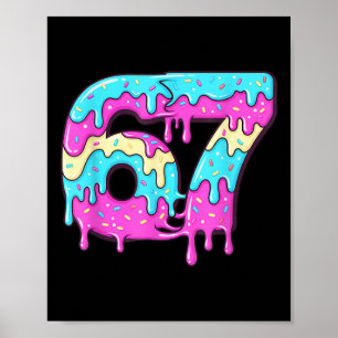 Zes Zeven 67 Meme Druppelend Nummer 67 Ijs Poster