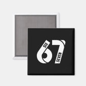 Zes Zeven 6 7 Meme Grappig Nummer 67 Laten we Send Magneet (Voorkant / Achterkant)