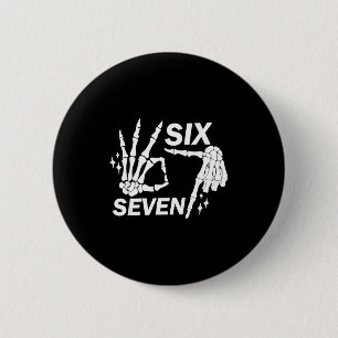 Zes Zeven 6 7 Meme Grappig Skelet Handen Bord Late Ronde Button 5,7 Cm