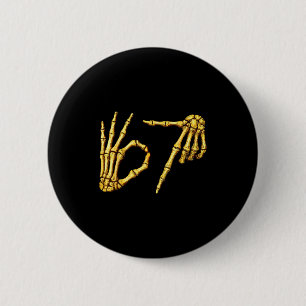 Zes Zeven 6 7 Meme Grappig Skelet Handen Bord Late Ronde Button 5,7 Cm