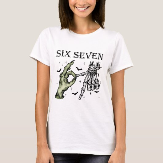 Zes Zeven 6 7 Meme Grappige Heks Skelet Handen T-shirt (Voorkant)