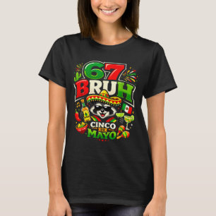 Zes zeven bruh 67 cinco de mayo Mexicaans feestje T-shirt