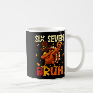 Zes Zeven Bruh 6 7 Meme Dabbing Kalkoen Thanksgivi Koffiemok