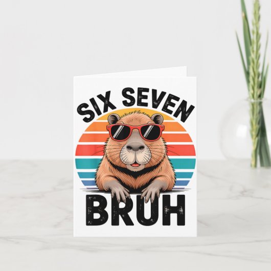 Zes Zeven Bruh 6 7 Meme Grappige Capybara 6 7  Kaart (Voorkant)