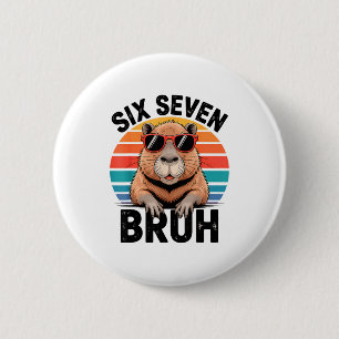 Zes Zeven Bruh 6 7 Meme Grappige Capybara 6 7  Ronde Button 5,7 Cm