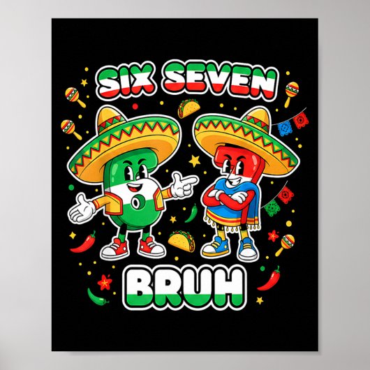 Zes Zeven Bruh Cinco De Mayo Grappige Kinderen Mex Poster (Voorkant)