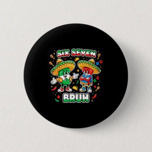 Zes Zeven Bruh Cinco De Mayo Grappige Kinderen Mex Ronde Button 5,7 Cm
