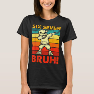 Zes Zeven Bruh Dabbing Jongen Grappig 67 Meme Gen T-shirt