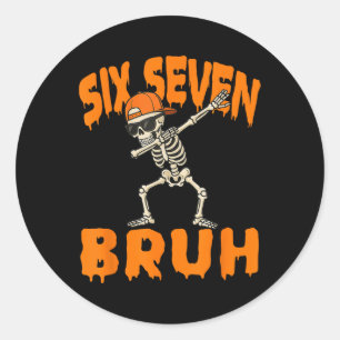 Zes Zeven Bruh Dabbing Skelet Grappig 67 Meme Fees Ronde Sticker