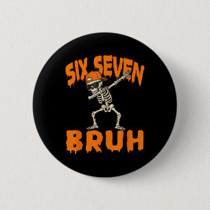 Zes Zeven Bruh Dabbing Skelet Grappig 67 Meme Hal Ronde Button 5,7 Cm