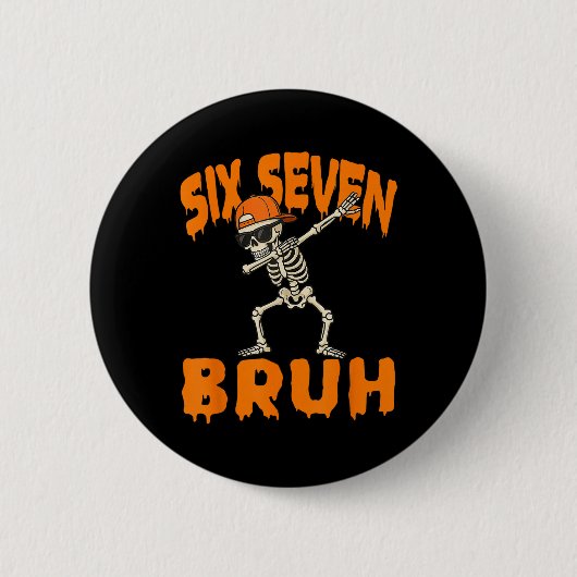 Zes Zeven Bruh Dabbing Skelet Grappig 67 Meme Hal Ronde Button 5,7 Cm (Voorkant)