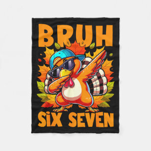 Zes Zeven Bruh Dabbing Turk Kalkoen Thanksgiving 6 Fleece Deken