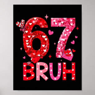 Zes Zeven Bruh Grappig 67 Meme Valentijnsdag Manne Poster